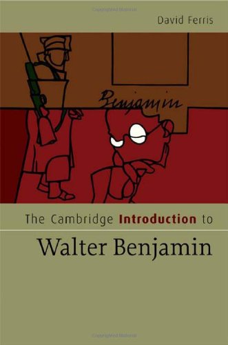 The Cambridge Introduction to Walter Benjamin ()