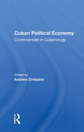 Cuban Political Economy: Controversies in Cubanology