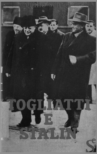 Togliatti e Stalin. Contributo alla biografia del segretario del PCI