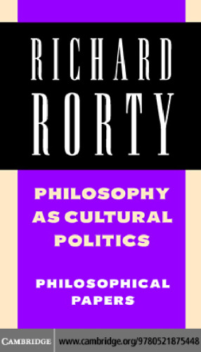 Philosophy as Cultural Politics: Philosophical Papers, Volume 4