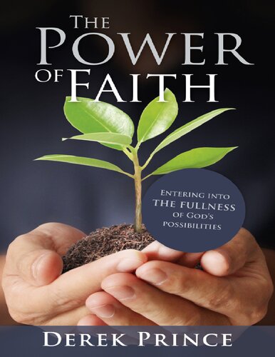 The Power of Faith: Entering into the Fullness of God’s Possibilities