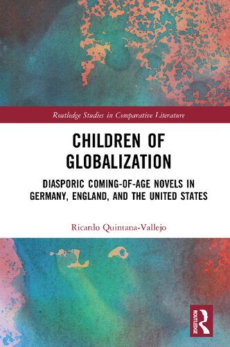 Children of Globalization: Diasporic Coming-of-Age Novels in Germany, England, and the United States