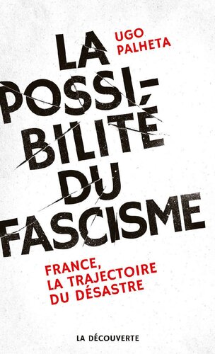 La possibilité du fascisme (Cahiers libres) (French Edition)