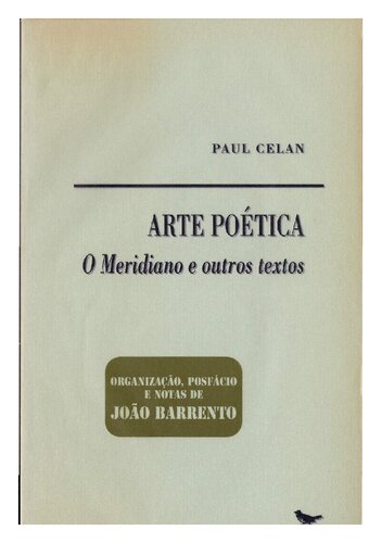 A Arte Poética, O Meridiano e Outros Textos.