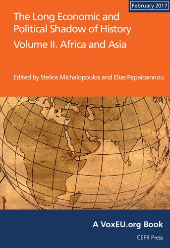 The Long Economic and Political Shadow of History: Volume II. Africa and Asia