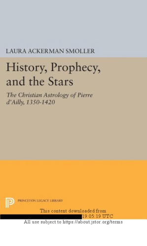 History, Prophecy, and the Stars: The Christian Astrology of Pierre d’Ailly, 1350-1420