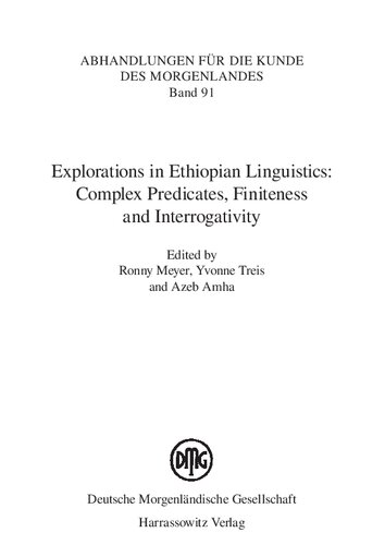 Explorations in Ethiopian Linguistics: Complex Predicates, Finiteness and Interrogativity