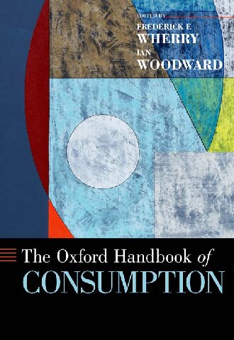 The Oxford Handbook of Consumption