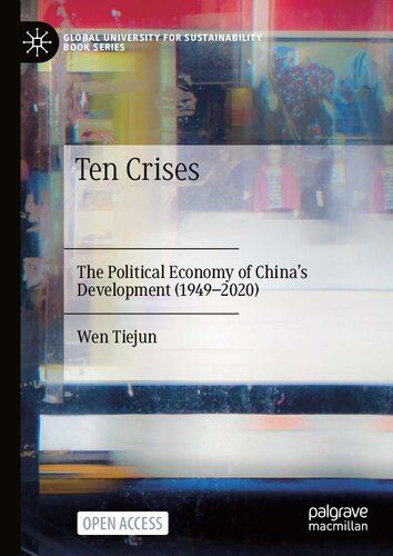 Ten Crises: The Political Economy of China’s Development (1949-2020)