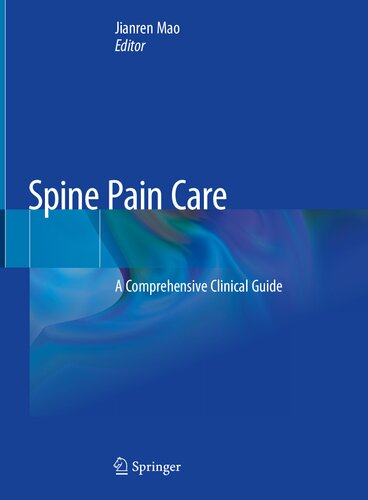 Spine Pain Care. A Comprehensive Clinical Guide