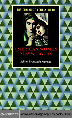 The Cambridge Companion to American Women Playwrights (Cambridge Companions to Literature)