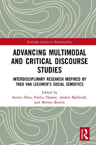 Advancing Multimodal and Critical Discourse Studies: Interdisciplinary Research Inspired by Theo van Leeuwen’s Social Semiotics