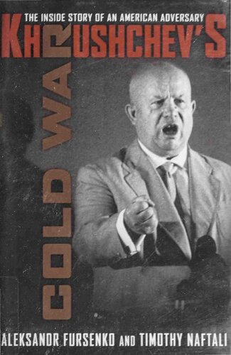 Khrushchev's Cold War: The Inside Story of an American Adversary