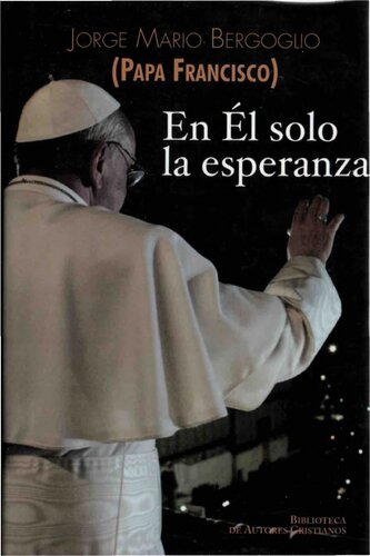 En Él solo la esperanza: Ejercicios espirituales a los obispos españoles (15 al 22 de enero de 2006)