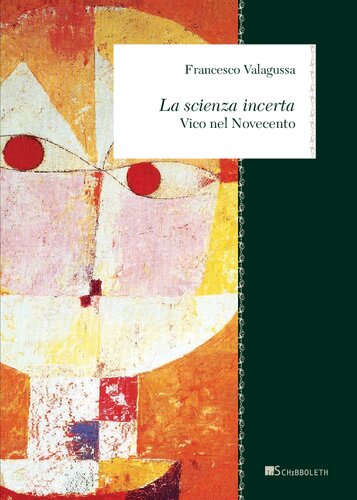 La scienza incerta. Vico nel Novecento