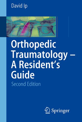 Orthopedic Traumatology – A Resident’s Guide