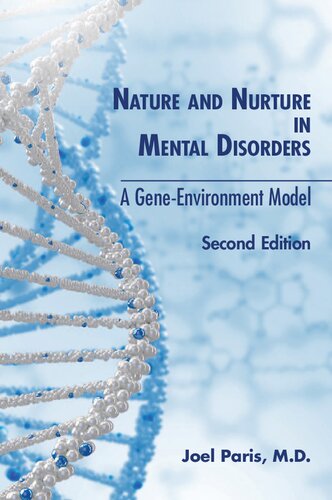 Nature and Nurture in Mental Disorders: A Gene-Environment Model: A Gene-Environment Model