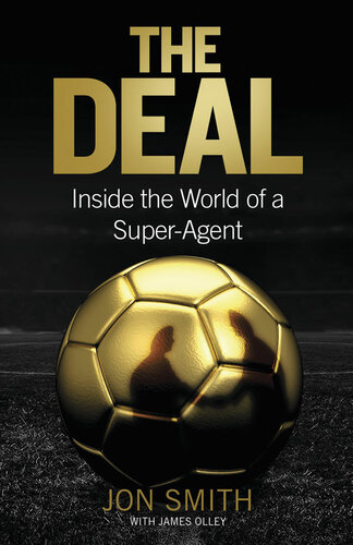 The Deal: Inside the World of a Super-Agent