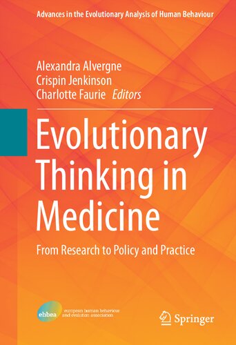 Evolutionary Thinking in Medicine. From Research to Policy and Practice