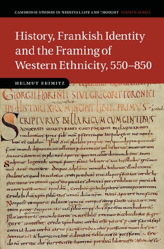 History, Frankish Identity and the Framing of Western Ethnicity, 550 - 850