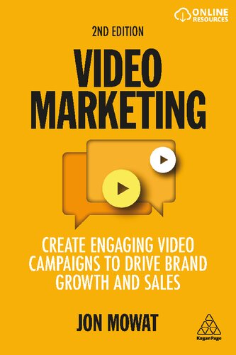 Video Marketing: Create Engaging Video Campaigns to Drive Brand Growth and Sales