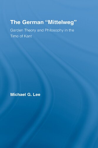 The German “Mittelweg”: Garden Theory and Philosophy in the Time of Kant