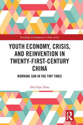 Youth Economy, Crisis, and Reinvention in Twenty-First-Century China: Morning Sun in the Tiny Times