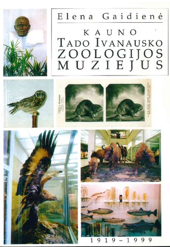 Kauno Tado Ivanausko zoologijos muziejus, 1919-1999