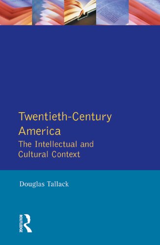 Twentieth-Century America: The Intellectual and Cultural Context