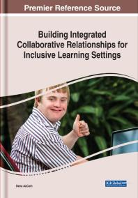 Building Integrated Collaborative Relationships for Inclusive Learning Settings