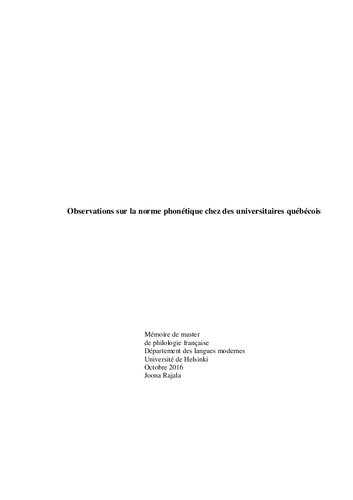 Observations sur la norme phonétique chez des universitaires quebecois ( Master diss. on Quebec French )