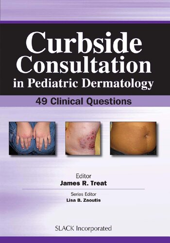 Curbside consultation in pediatric dermatology : 49 clinical questions