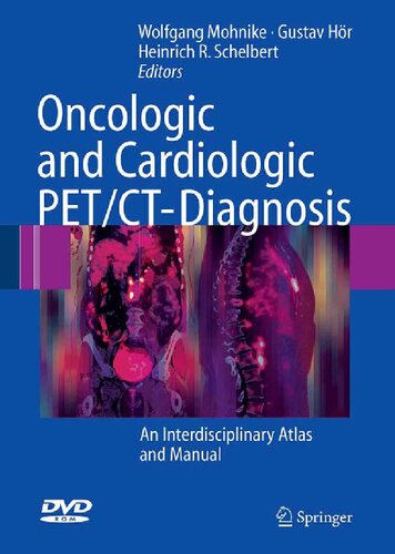 Oncologic and cardiologic PET/CT-diagnosis : an interdisciplinary atlas and manual