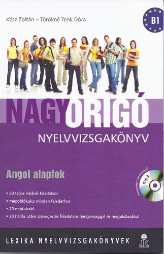 Nagy Origó nyelvvizsgakönyv: angol alapfok : [B1]