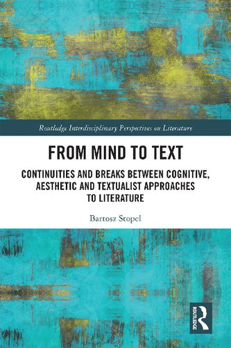 From Mind to Text: Continuities and Breaks Between Cognitive, Aesthetic and Textualist Approaches to Literature