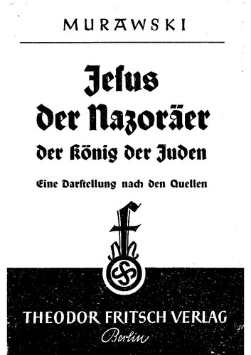 Jesus der Nazoraeer der Koenig der Juden (1940, 37 S., Scan-Text, Fraktur)