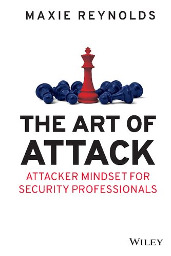 The Art of Attack: Attacker Mindset for Security Professionals