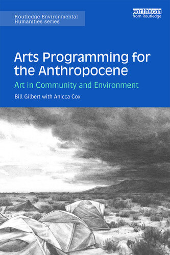 Arts Programming for the Anthropocene: Art in Community and Environment