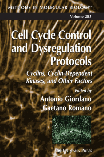 Cell Cycle Control and Dysregulation Protocols: Cyclins, Cyclin-Dependent Kinases, and Other Factors