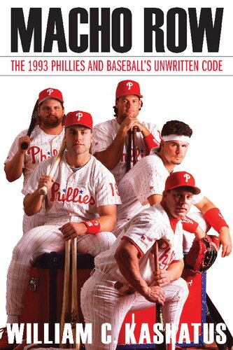 Macho Row: The 1993 Phillies and Baseball's Unwritten Code