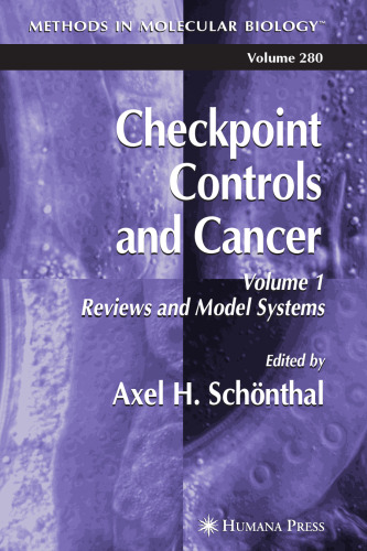 Checkpoint Controls and Cancer: Volume 1: Reviews and Model Systems