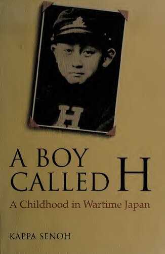 A Boy Called H : A childhood in wartime Japan