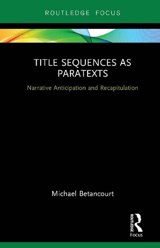 Title Sequences as Paratexts: Narrative Anticipation and Recapitulation