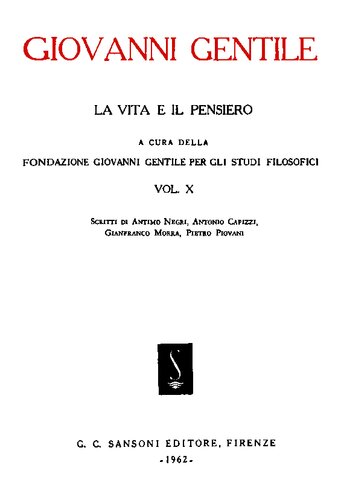 Giovanni Gentile. La vita e il pensiero