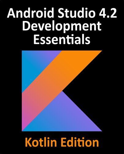 Android Studio 4. 2 Development Essentials - Kotlin Edition