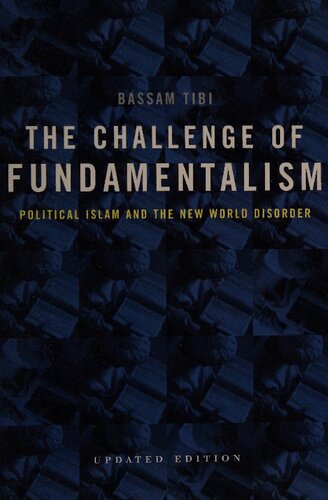 The challenge of fundamentalism : political Islam and the new world disorder