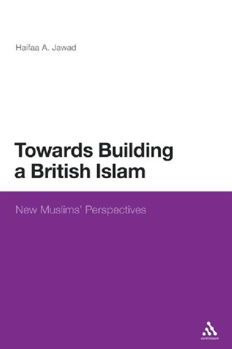 Towards Building a British Islam: New Muslims' Perspectives