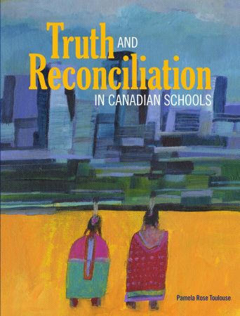 Truth and Reconciliation in Canadian Schools