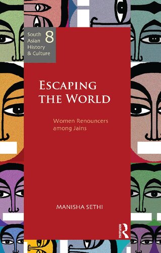 Escaping the World: Women Renouncers among Jains