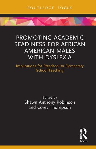 Promoting Academic Readiness for African American Males with Dyslexia: Implications for Preschool to Elementary School Teaching